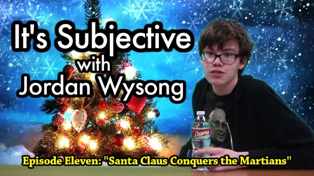 Its Subjective: Santa Claus Conquers the Martians