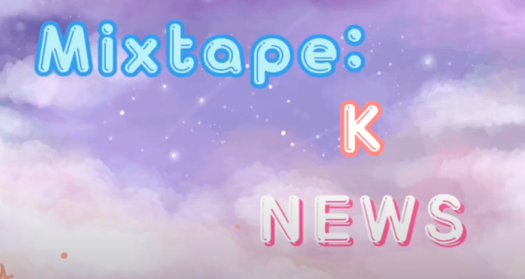 Mixtape: K-News 9-30-2022